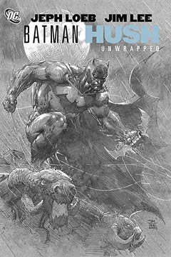 Livro Batman: Hush Unwrapped - Resumo, Resenha, PDF, etc.