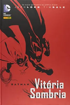 Livro Batman - Vitória Sombria - Volume 1 - Resumo, Resenha, PDF, etc.