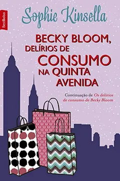 Livro Becky Bloom, Delírios de Consumo na Quinta Avenida - Resumo, Resenha, PDF, etc.