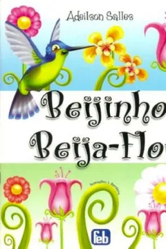Livro Beijinho Beija-Flor - Resumo, Resenha, PDF, etc.