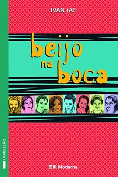 Livro Beijo Na Boca - Coleção Veredas - Resumo, Resenha, PDF, etc.