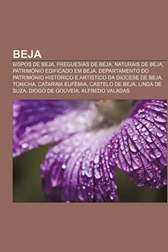 Livro Beja: Bispos de Beja, Freguesias de Beja, Naturais de Beja, Patrimonio Edificado Em Beja - Resumo, Resenha, PDF, etc.