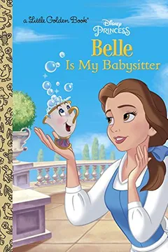Capa do livro Belle Is My Babysitter (Disney Princess)