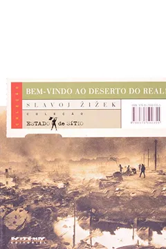 Livro Bem Vindo ao Deserto do Real. Cinco Ensaios Sobre o 11 de Setembro - Resumo, Resenha, PDF, etc.