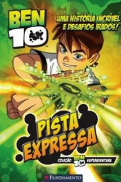 Livro Ben 10. Pista Expressa - Resumo, Resenha, PDF, etc.