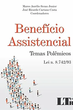 Livro Benefício Assistencial. Temas Polêmicos. Lei N. 8.742/93 - Resumo, Resenha, PDF, etc.