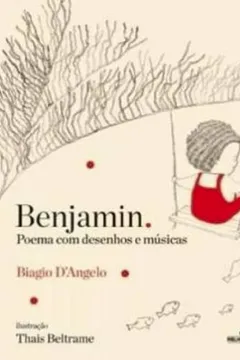 Benjamin. Poemas Com Desenhos E Músicas PDF Biagio D'Angelo
