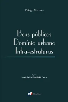 Livro Bens Públicos. Domínio Urbano Infra- Estruturas - Resumo, Resenha, PDF, etc.