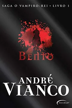 Livro Bento - Saga O Vampiro Rei. Volume 1 - Resumo, Resenha, PDF, etc.