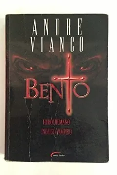 Livro Bento. Vampiro Rei 1. Vampiro Rei 2 - Box 3 Volumes - Resumo, Resenha, PDF, etc.