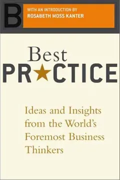 Livro Best Practice: Ideas and Insights from the World's Foremost Business Thinkers - Resumo, Resenha, PDF, etc.
