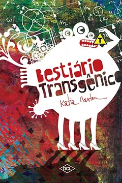 Livro Bestiário Transgênico - Volume 1 - Resumo, Resenha, PDF, etc.