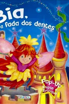 Livro Bia, A Fada Dos Dentes - Pop-Up Espie E Brinque - Resumo, Resenha, PDF, etc.