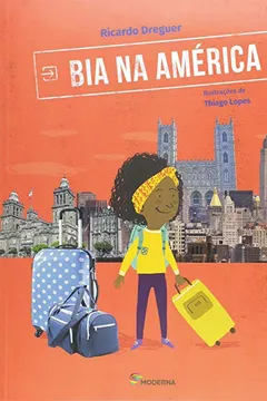 Livro Bia na América - Coleção Viagens da Bia - Resumo, Resenha, PDF, etc.