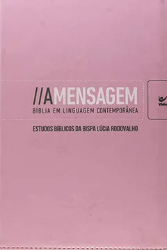 Livro Bíblia. A Mensagem com Estudos da Bispa Lúcia Rodovalho - Resumo, Resenha, PDF, etc.