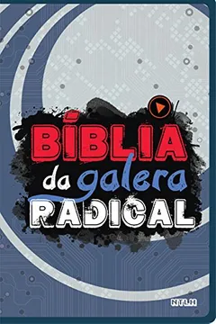 Livro Bíblia da Galera Radical NTLH - Resumo, Resenha, PDF, etc.
