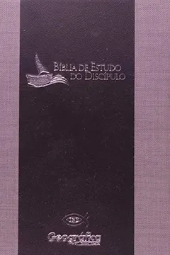 Livro Bíblia De Estudo Do Discípulo. Cinza E Preta - Resumo, Resenha, PDF, etc.