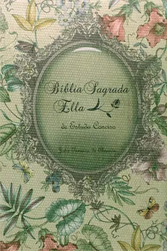 Livro Bíblia Ella de Estudo Conciso - Capa Floral - Resumo, Resenha, PDF, etc.