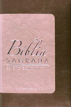 Livro Bíblia Sagrada Comparativa Grande - Capa Zíper Vinho e Rosa - Resumo, Resenha, PDF, etc.