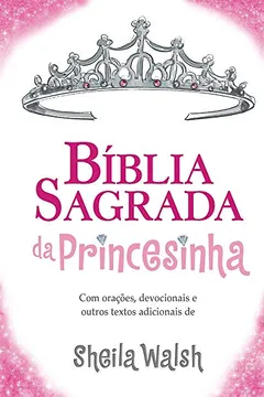 Livro Bíblia Sagrada da Princesinha - Resumo, Resenha, PDF, etc.