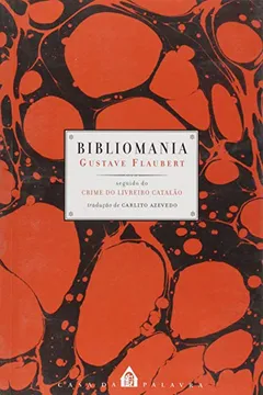 Livro Bibliomania Seguido do Crime do Livreiro Catalão - Resumo, Resenha, PDF, etc.