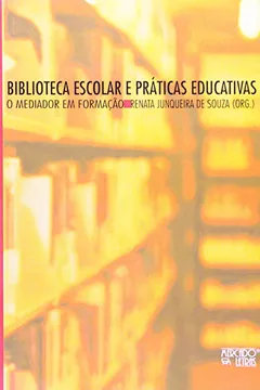 Livro Biblioteca Escolar e Praticas Educativas - Resumo, Resenha, PDF, etc.