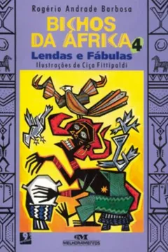 Livro Bichos Da África 4. Lendas E Fábulas - Resumo, Resenha, PDF, etc.