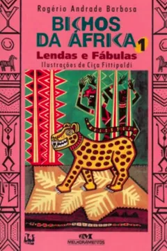 Livro Bichos Da Africa. Lendas E Fabulas - Volume 1 - Resumo, Resenha, PDF, etc.