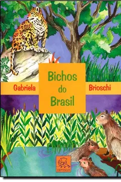 Livro Bichos Do Brasil - Resumo, Resenha, PDF, etc.