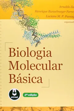 Livro Biologia Molecular Básica - Resumo, Resenha, PDF, etc.