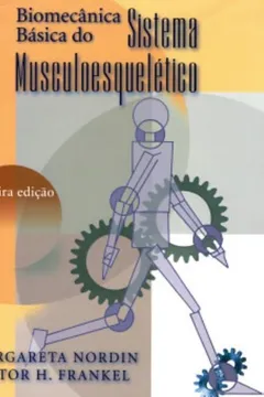 Livro Biomecânica Básica Do Sistema Musculoesquelético - Resumo, Resenha, PDF, etc.
