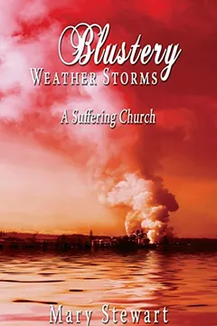 Livro Blustery Weather Storms: A Suffering Church - Resumo, Resenha, PDF, etc.