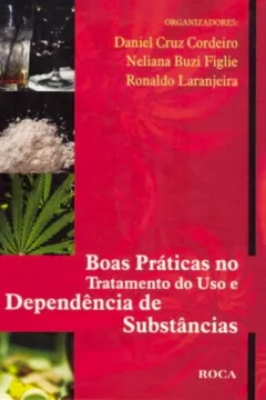 Livro Boas Praticas No Tratamento Do Uso E Dependencia De Substancias - Resumo, Resenha, PDF, etc.