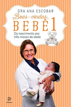 Livro Boas-Vindas, Bebê 1. Do Nascimento aos Três Meses de Idade - Resumo, Resenha, PDF, etc.