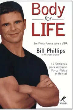 Livro Body for Life. Em Plena Forma Para a Vida - Resumo, Resenha, PDF, etc.