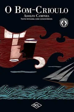 Livro Bom-Crioulo - Volume 1. Coleção Grandes Nomes da Literatura - Resumo, Resenha, PDF, etc.