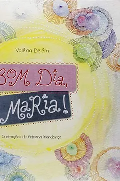 Livro Bom Dia, Maria! - Coleção IBEP Jr - Resumo, Resenha, PDF, etc.