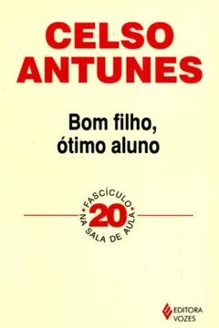 Livro Bom Filho, Otimo Aluno - Resumo, Resenha, PDF, etc.