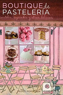 Livro Boutique de PastelarÃ­a. Pasteles, Cupcakes y Otras Delicias - Resumo, Resenha, PDF, etc.