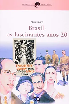 Livro Brasil. Os Fascinantes Anos 20. O Cotidiano da História - Resumo, Resenha, PDF, etc.