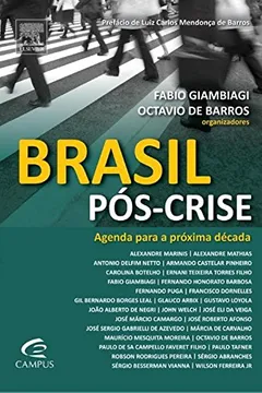 Livro Brasil Pós-crise. Agenda Para a Próxima Década - Resumo, Resenha, PDF, etc.