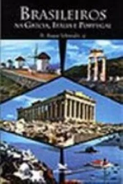Livro Brasileiros Na Grecia. Italia E Portugal - Resumo, Resenha, PDF, etc.