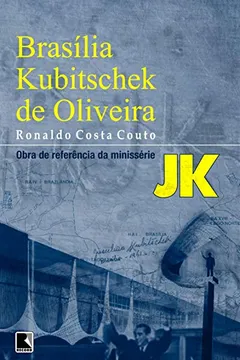 Livro Brasília Kubitschek De Oliveira - Resumo, Resenha, PDF, etc.
