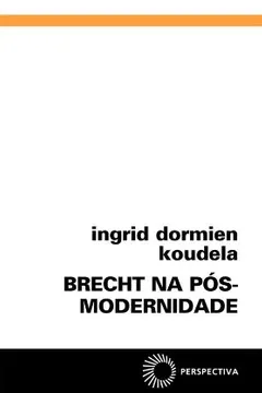 Livro Brecht na Pós-Modernidade - Resumo, Resenha, PDF, etc.