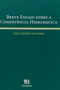 Livro Breve Ensaio Sobre A Competencia Hierarquica - Resumo, Resenha, PDF, etc.