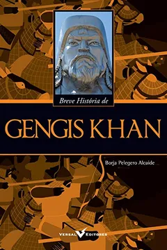 Livro Breve História de Gengis Khan - Resumo, Resenha, PDF, etc.