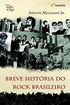 Livro Breve História do Rock Brasileiro - Resumo, Resenha, PDF, etc.