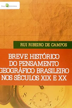 Livro Breve Historico Do Pensamento Geografico Brasileiro Nos Seculos Xix E - Resumo, Resenha, PDF, etc.