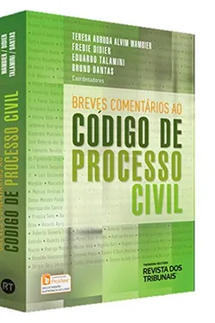 Livro Breves Comentários ao Código de Processo Civil - Resumo, Resenha, PDF, etc.