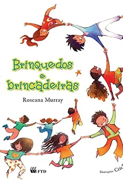 Livro Brinquedos e Brincadeiras - Resumo, Resenha, PDF, etc.